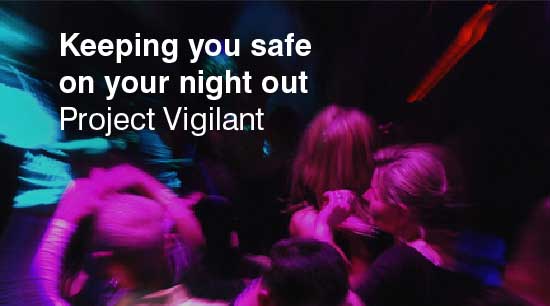 Project Vigilant: Keeping you safe on your night out