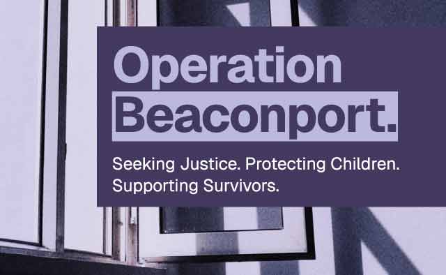Operation Beaconport. Seeking justice. Protecting children. Supporting survivors.